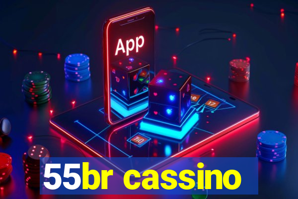 55br cassino